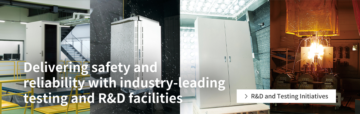 Deliverling safety and reliability with industry-leading testing and R&D facilities